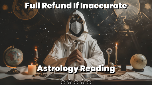 In Depth Astrology Reading, Tarot Reading, Birth Chart Reading, Natal Chart Reading, Unlimited Questions, Full Refund if Not Satisfied, No Sugarcoating